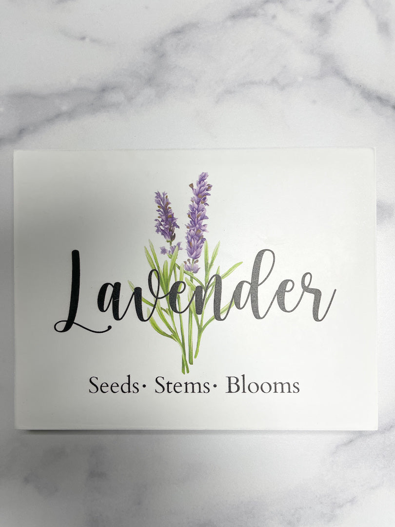 “Lavender: Seeds · Stems · Blooms” Wooden Sign
